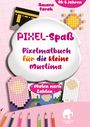 Amara Farah: Pixel-Spaß: Pixelmalbuch für die Kleine Muslima, Buch