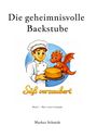 „Die geheimnisvolle Backstube: Süß verzaubert.“ Zeichnung: Ein Bäcker mit Kuchen und kleinem roten Drachen.