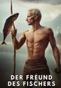 "MANUEL GARCÍA" oben, "DER FREUND DES FISCHERS" unten. Ein muskulöser Mann hält einen Fisch auf einem Speer vor einer nebligen Landschaft.