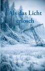 Michael Dieckmann: Als das Licht erlosch, Buch