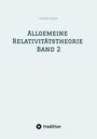 Titel: Allgemeine Relativitätstheorie Band 2 von Christian Stetter. Unten Logo und "tredition". Hintergrund schlicht.