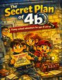 "The Secret Plan of 4b" steht oben, "Funny school adventure for ages 8 and up" darunter. Drei Kinder, Geheimagenten-Thema.