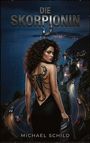 "Die Skorpionin" oben, "Michael Schild" unten. Frau mit Skorpion-Tattoo, Blick über Küste bei Nacht, hält Pistole.