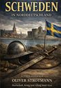 "Schweden in Norddeutschland", Oliver Strotmann. Historische Illustration mit Helm, Schwert und schwedischer Flagge.