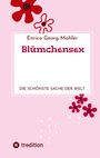"Enrico Georg Mahler: Blümchensex. Die schönste Sache der Welt." Rosa Hintergrund mit roten und pinken Blumen-Illustrationen.