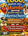 Dominik Mikulaschek: 1.000 Beweise, dass Hunde besser sind als Menschen, Buch