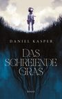 Ein Astronaut steht auf schattigem Gras. Text: "Daniel Kasper, Das schreiende Gras, Roman."