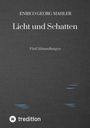ENRICO GEORG MAHLER, Licht und Schatten: Fünf Abhandlungen. Unten links "tredition"-Logo, blauer Zierelemente.