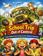 „School Trip Out of Control“ steht auf einem Buchcover. Ein Bus fliegt chaotisch über eine Landschaft.