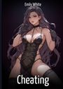 Text: "Emily White" oben, "Cheating" unten. Illustration einer Frau in sinnlicher Kleidung mit langen Haaren.
