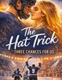 "The Hat Trick: Three Chances for Us" steht in verspielter Schrift. Eine Frau und ein Hockeyspieler kommen sich nahe.