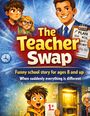 Titel: "The Teacher Swap". Ein Junge mit 1+ Arbeit, lachender Lehrer, Plan-Tabelle. Lustige Schulgeschichte.