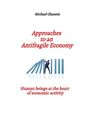 Text: "Michael Ghanem. Approaches to an Antifragile Economy. Human beings at the heart of economic activity." Illustration: Person stoppt fallende Dominosteine.