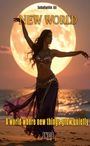 "NEW WORLD" und "A world where new things grow quietly" über Tänzerin vor großem Mond am Strand.