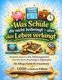 „Was Schule dir nicht beibringt – aber das Leben verlangt. 1.000 verblüffende Fakten.“ Verschiedene Symbole rundherum.