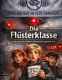 Logo mit "SPRECHEN NUR IM FLÜSTERMODUS". "Die Flüsterklasse". Drei Kinder, eins hält "Stimme ist Mut" Papier.