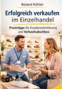 Roland Köhler, Erfolgreich verkaufen im Einzelhandel. Praxistipps für Kundenorientierung und Verkaufsabschluss. Mann zeigt Frau Schuhe.
