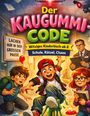 Texte: "Der Kaugummi-Code", "Witziges Kinderbuch ab 8", "Schule, Rätsel, Chaos", "Lachen nur in der großen Pause". Drei Kinder, bunte Kleidung, ein Lehrer, Überwachungskamera, Luftballons.