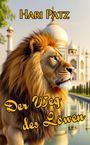 Titel: "Der Weg des Löwen". Ein Löwe mit prächtiger Mähne vor einem Palast im Hintergrund.