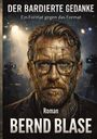 Bernd Blase: Der bardierte Gedanke, Buch