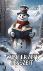Der Text lautet: "EDITION AUTOREN FÜR AUTOREN WINTERZEIT LESEZEIT". Ein Schneemann liest in einer verschneiten Berglandschaft.