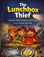 "The Lunchbox Thief." Drei Kinder mit Lupe, leere Brotdose, Polizist im Hintergrund. Detektivbuch für Kinder ab 8 Jahren.