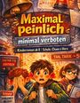 „Maximal peinlich, minimal verboten. Kinderroman ab 8. Schule, Chaos & Herz.“ Illustration mit Kindern in peinlicher Situation.