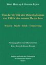 Titel: "Von der Kritik des Orientalismus zur Ethik des neuen Menschen". Autoren: Wael Hallaq & Ovamir Anjum.