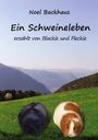 Text: "Noel Backhaus. Ein Schweineleben erzählt von Blackie und Fleckie." Zwei Meerschweinchen auf einer grünen Wiese.