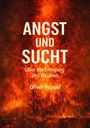 Oliver Ruppel: Angst und Sucht, Buch
