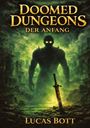 "Doomed Dungeons: Der Anfang. Lucas Bott." Ein großer Schatten mit leuchtenden Augen in zerstörtem, nebligem Grün.