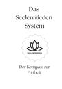 "Das Seelenfrieden System. Seelenfrieden. Der Kompass zur Freiheit." Lotusblume Illustration.