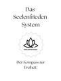 "Das Seelenfrieden System" und "Der Kompass zur Freiheit" mit einem Lotus-Logo in der Mitte und dem Wort "SEELENFRIEDEN" darunter.