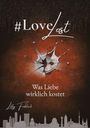 #LoveLost - Was Liebe wirklich kostet. Illustration mit zersplitterndem Glas vor dunkelrotem Hintergrund und Skyline-Silhouette.