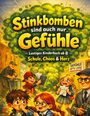 „Stinkbomben sind auch nur Gefühle“ – Lustiges Kinderbuch ab 8 – Schule, Chaos & Herz. Illustration mit Kindern in Schule.