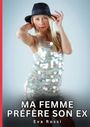 Eva Rossi: Ma Femme préfère son Ex, Buch
