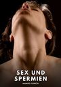 "SEX UND SPERMIEN. MANUEL GARCÍA." Ein Kopf nach hinten geneigt, mit sichtbarer Kehle und geschlossenen Augen.