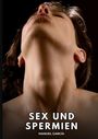 "SEX UND SPERMIEN", "MANUEL GARCÍA". Nahaufnahme eines Gesichts, Kopf nach hinten geneigt, dunkler Hintergrund.