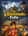 "Die Klassenfahrt-Falle", Kinderroman ab 8, Abenteuer, Humor & Illustrationen. Ein Haus, ein Mann, Kinder und ein Van.