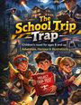 Dominik Mikulaschek: The School Trip Trap, Buch