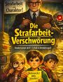 "Die Strafarbeit-Verschwörung." Drei Kinder, ein Mädchen mit Lupe, ein Junge mit Notiz, ein ernster Lehrer in Anzug.