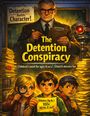 Buchtitel "The Detention Conspiracy". Illustration mit strengen Lehrer, Detektivkindern und Stapeln von Papier.