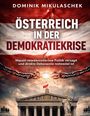 Dominik Mikulaschek: Österreich in der Demokratiekrise, Buch