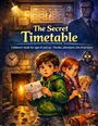 "The Secret Timetable", Buch für Kinder ab 8, voller Rätsel und Abenteuer. Kinder halten Hinweise, Hintergrund: mystisch.