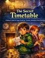 "The Secret Timetable. Kinderbuch für 8+ | Rätsel, Abenteuer, viele Bilder. Illustration mit drei Kindern in einem mystischen Raum."