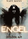 Text: „ENGEL bleiben nie“. Dunkle, mystische Figur mit Flügeln. Illustration mit düsterem, fantasievollem Stil.
