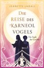 Buchtitel: "Die Reise des Karneolvogels" von Jeanette Lagall. Silhouetten zweier Figuren vor einem kreisförmigen Hintergrund.