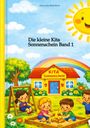 "Die kleine Kita Sonnenschein Band 1". 
Illustration: Glückliche Kinder spielen im Garten vor einem Kita-Gebäude mit sonnigem Himmel.