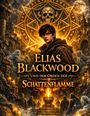 "Elias Blackwood und der Orden der Schattenflamme." Eindrucksvolle Illustration eines jungen Mannes, Totenkopf, Flammen.