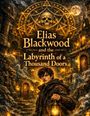 „Elias Blackwood and the Labyrinth of a Thousand Doors.“ Junge hält Laterne, im Hintergrund Türen und ein Schädel-Symbol.